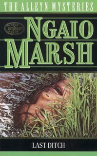 Read [PDF EBOOK EPUB KINDLE] Last Ditch by  Ngaio Marsh 📤