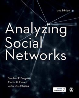 [Read] EPUB KINDLE PDF EBOOK Analyzing Social Networks by  Stephen P Borgatti,Martin G. Everett,Jeff