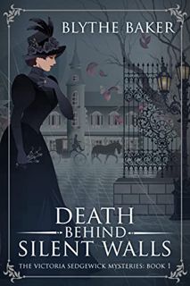 [Get] EBOOK EPUB KINDLE PDF Death Behind Silent Walls (The Victoria Sedgewick Mysteries Book 1) by