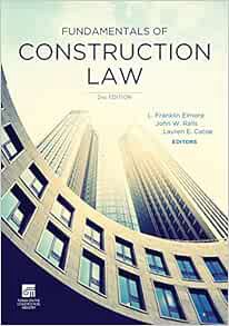 [ACCESS] [EPUB KINDLE PDF EBOOK] Fundamentals of Construction Law by L. Franklin Elmore,John W. Rall