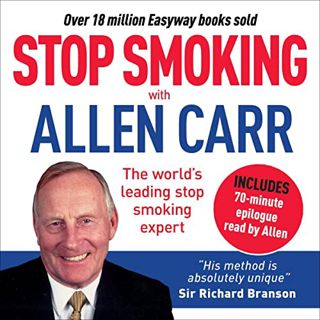 [VIEW] [EPUB KINDLE PDF EBOOK] Stop Smoking with Allen Carr: Plus a Unique 70-Minute Epilogue Delive