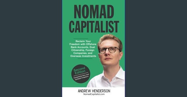 [PDF] 📖 Nomad Capitalist: Reclaim Your Freedom with Offshore Companies, Dual Citizenship, Forei