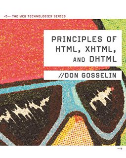 [READ] [PDF EBOOK EPUB KINDLE] Principles of HTML, XHTML, and DHTML: The Web Technologies Series by