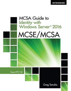 [READ] [PDF EBOOK EPUB KINDLE] MCSA Guide to Identity with Windows Server 2016, Exam 70-742 by  Greg