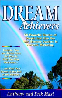 GET PDF EBOOK EPUB KINDLE Dream Achievers : 50 Powerful Stories of People Just Like You Who Became L