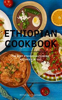 [READ] PDF EBOOK EPUB KINDLE Ethiopian Cookbook.: Ethiopian Cuisine - Daily Recipe Book for You. by