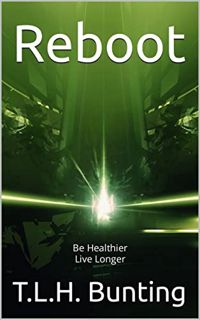 ACCESS PDF EBOOK EPUB KINDLE Reboot: Feel Healthier. Look Healthier. Be Healthier. by  Trudy-Leigh H