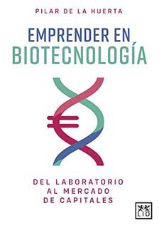 GET EPUB KINDLE PDF EBOOK Emprender en biotecnología (LID Editorial) (Spanish Edition) by  Pilar de