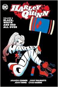 [View] EBOOK EPUB KINDLE PDF Harley Quinn Vol. 6: Black, White and Red All Over by Jimmy Palmiotti,A