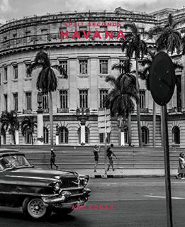 [Get] PDF EBOOK EPUB KINDLE Split Seconds: Havana: Photography by Abe Kogan by  Abe Kogan &  Richard