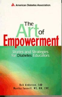 Access EPUB KINDLE PDF EBOOK The Art of Empowerment: Stories and Strategies for Diabetes Educators,