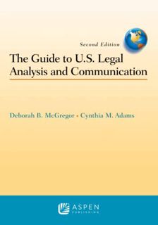 [VIEW] [EBOOK EPUB KINDLE PDF] The Guide to U.S. Legal Analysis and Communication (Aspen Coursebook)