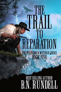 READ [PDF EBOOK EPUB KINDLE] The Trail to Reparation: A Classic Western Series (Plainsman Western Se
