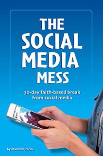 [Get] EPUB KINDLE PDF EBOOK The Social Media Mess: 30-day faith-based break from social media by  Ma