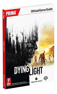 ACCESS KINDLE PDF EBOOK EPUB Dying Light: Prima Official Game Guide by  Prima Games 📙