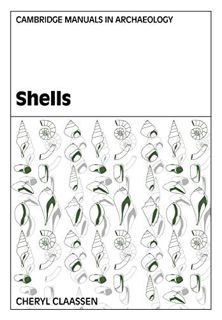 Access [EPUB KINDLE PDF EBOOK] Shells (Cambridge Manuals in Archaeology) by  Cheryl Claassen 📤