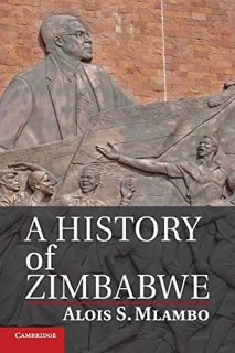 Read [KINDLE PDF EBOOK EPUB] A History of Zimbabwe by  Alois S. Mlambo 💚