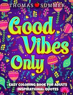 READ EBOOK EPUB KINDLE PDF Easy Inspirational Coloring Book for Adults: Good Vibes Only - Simple Pos