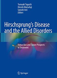 [Get] EPUB KINDLE PDF EBOOK Hirschsprung’s Disease and the Allied Disorders: Status Quo and Future P