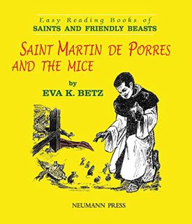 [READ] PDF EBOOK EPUB KINDLE Saint Martin de Porres and the Mice by  Eva K. Betz 💌