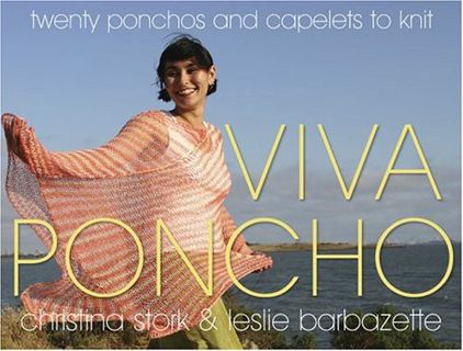 Read [KINDLE PDF EBOOK EPUB] Viva Poncho: Twenty Ponchos & Caplets To Knit by  Christina Stork,Lesli