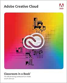 Access [PDF EBOOK EPUB KINDLE] Adobe Creative Cloud Classroom in a Book: Design Software Foundations