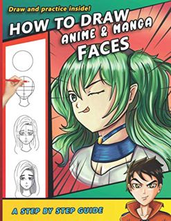 [Access] EPUB KINDLE PDF EBOOK How To Draw Anime and Manga Faces: A Step by Step Drawing Book and an