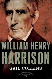 [READ] [EPUB KINDLE PDF EBOOK] William Henry Harrison: The American Presidents Series: The 9th Presi