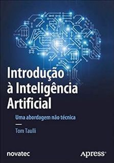 GET PDF EBOOK EPUB KINDLE Introdução à Inteligência Artificial: Uma abordagem não técnica (Portugues