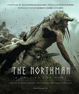 [Read] PDF EBOOK EPUB KINDLE The Northman: A Call to the Gods by  Abrams,Eggers,Hawke,Robert Eggers,