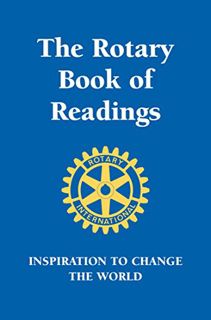 VIEW EPUB KINDLE PDF EBOOK Rotary Book of Readings: Inspiration to Change the World (Little Book. Bi