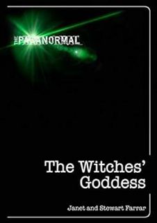 [Access] EPUB KINDLE PDF EBOOK The Witches' Goddess (The Paranormal) by Janet Farrar,Stewart Farrar