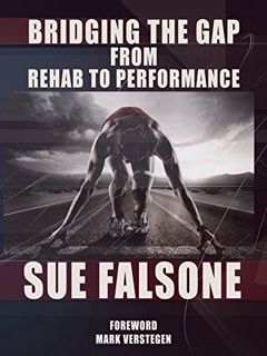 View EPUB KINDLE PDF EBOOK Bridging the Gap from Rehab to Performance by  Sue Falsone 📪