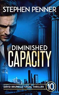 READ PDF EBOOK EPUB KINDLE Diminished Capacity: (David Brunelle Legal Thriller Series Book 10) by  S