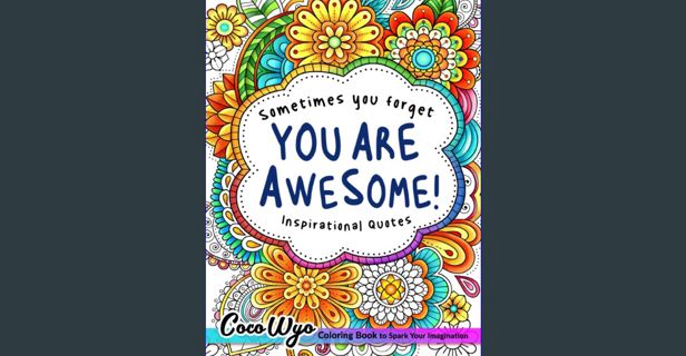 [Ebook] ❤ You're Awesome: Coloring Book Of Inspirational Quotes To Boost Your Mood and Confiden