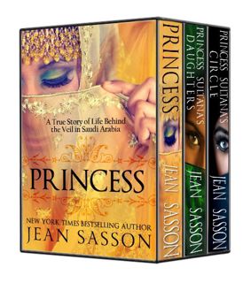[VIEW] PDF EBOOK EPUB KINDLE The Complete Princess Trilogy: Princess; Princess Sultana's Daughters;