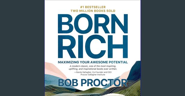 ebook read [pdf] ⚡ Born Rich: Maximizing Your Awesome Potential get [PDF]