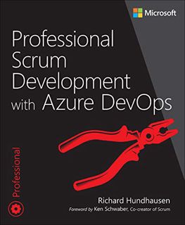 READ EPUB KINDLE PDF EBOOK Professional Scrum Development with Azure DevOps by  Richard Hundhausen ✓