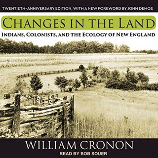 [Access] [PDF EBOOK EPUB KINDLE] Changes in the Land: Indians, Colonists, and the Ecology of New Eng