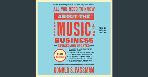 [PDF READ ONLINE] 📖 All You Need to Know About the Music Business (11th Edition) Read online