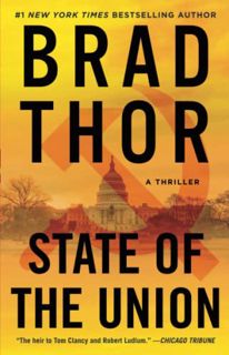 [View] EBOOK EPUB KINDLE PDF State of the Union: A Thriller (Scot Harvath Series, The) by  Brad Thor