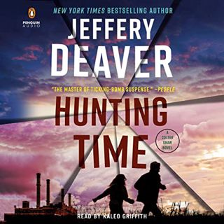 View EBOOK EPUB KINDLE PDF Hunting Time: A Colter Shaw Novel, Book 4 by  Jeffery Deaver,Kaleo Griffi
