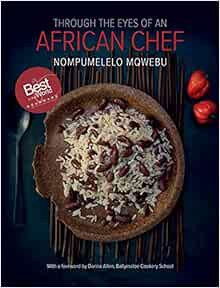 [VIEW] KINDLE PDF EBOOK EPUB Through the Eyes of an African Chef by Nompumelelo Mqwebu 🖌️