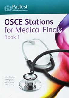 [VIEW] KINDLE PDF EBOOK EPUB OSCE Stations for Medical Finals: Book 1 by  Adam Feather 📒