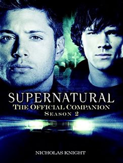 [View] EPUB KINDLE PDF EBOOK Supernatural: The Official Companion Season 2 by  Nicholas Knight ✔️