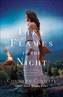 [VIEW] [EBOOK EPUB KINDLE PDF] Like Flames in the Night (Cities of Refuge Book #4) by  Connilyn Coss