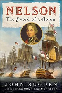 [Access] KINDLE PDF EBOOK EPUB Nelson: The Sword of Albion (John MacRae Books) by John Sugden 📃
