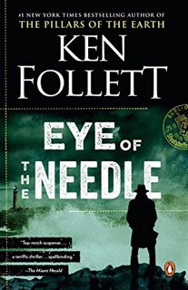 GET [PDF EBOOK EPUB KINDLE] Eye of the Needle: A Novel by  Ken Follett 📋