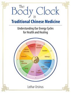 [READ] KINDLE PDF EBOOK EPUB The Body Clock in Traditional Chinese Medicine: Understanding Our Energ