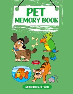 [Access] [EPUB KINDLE PDF EBOOK] Memories of You: Pet Memory Book (Helping Kids Heal) by Erainna Win